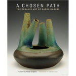 A Chosen Path: The Ceramic Art of Karen Karnes
