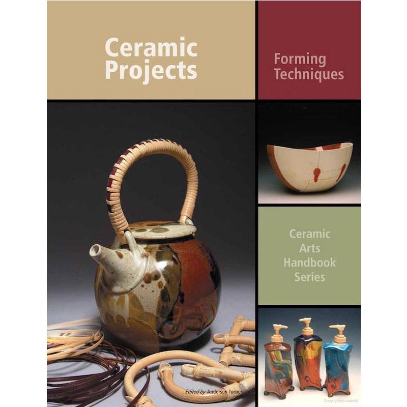 Ceramic Projects: Forming Techniques