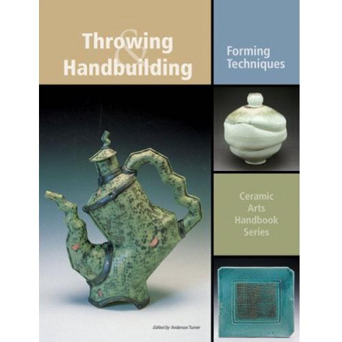 Throwing and Handbuilding: Forming Techniques